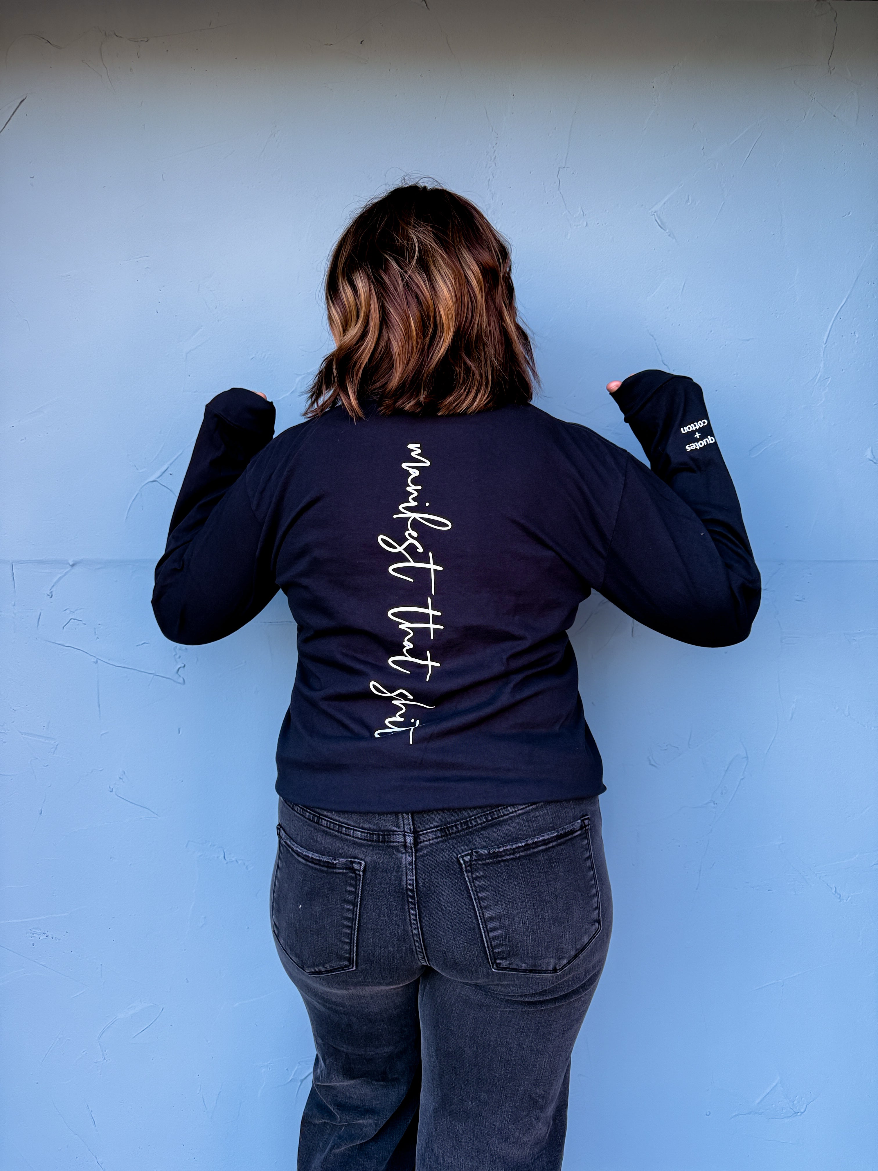 Manifest That Sh*t Long Sleeve